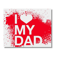 I Love My Dad - Poster carta lucida